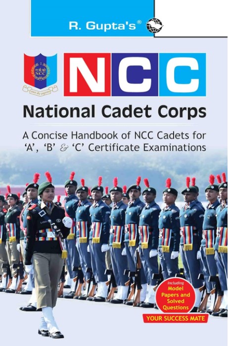 NCC : National Cadet Corps | Aconcise Handbook Of NCC Cadets For A, B & C Certificate Examinations